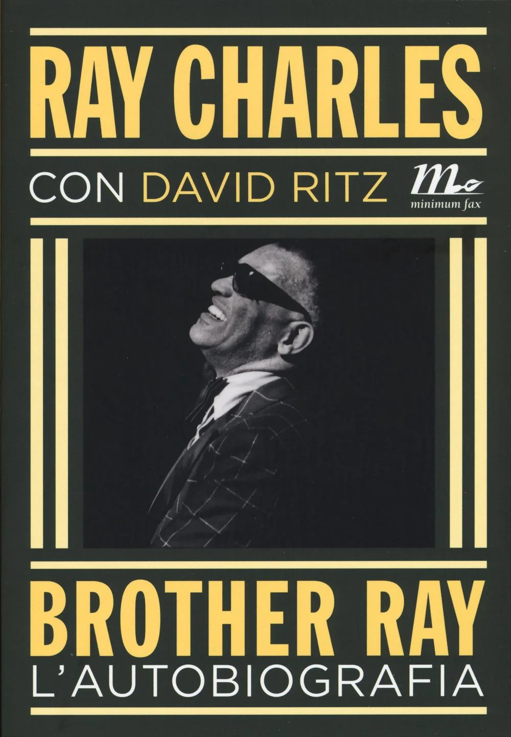 Brother Ray. L'autobiografia - Charles Ray; Ritz David