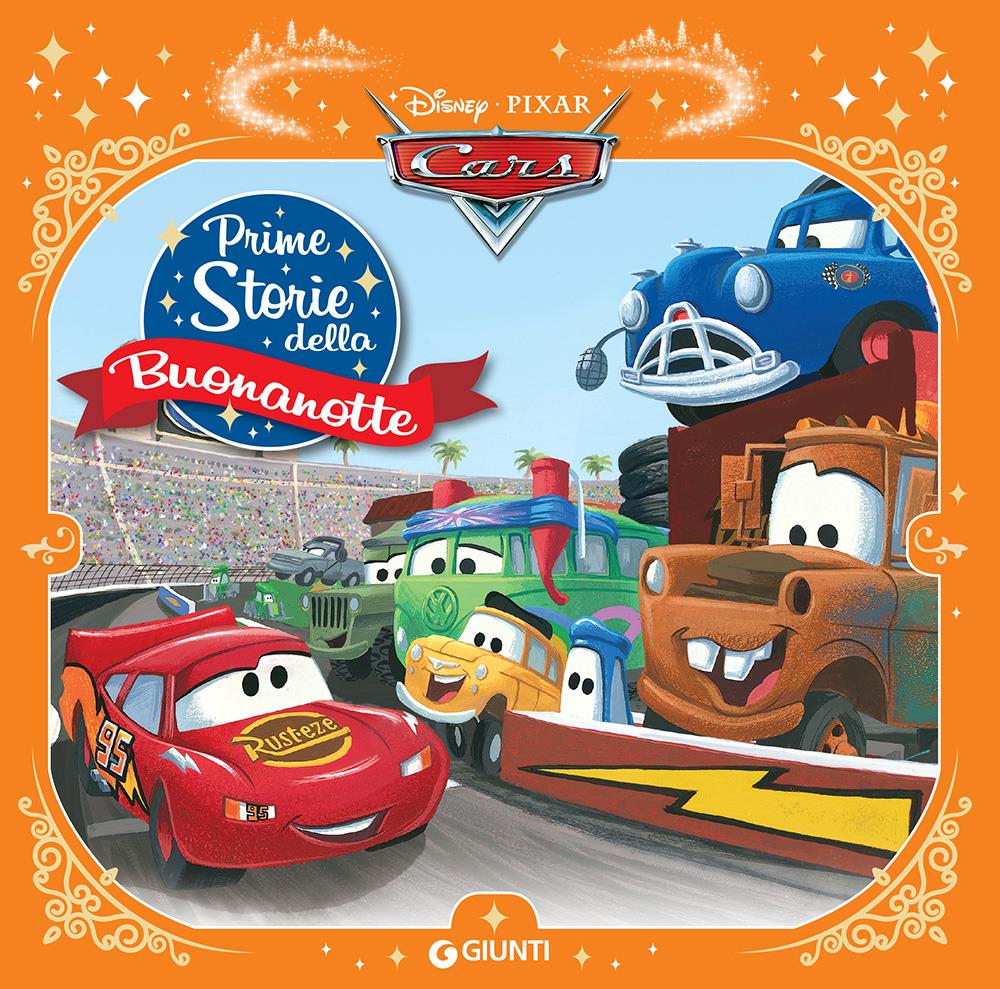 Cars. Prime Storie Della Buonanotte. Ediz. A Colori -