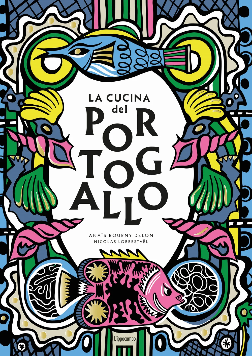 Cucina Del Portogallo (la) - Lobbestael Nicolas; Bourny Delon Anais