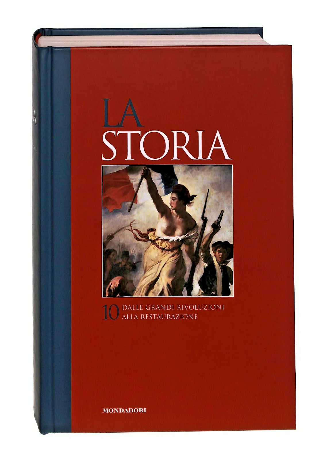 EBOND Dalle Grandi Rivoluzioni Alla Restaurazione La Storia 10 Libro LI047729