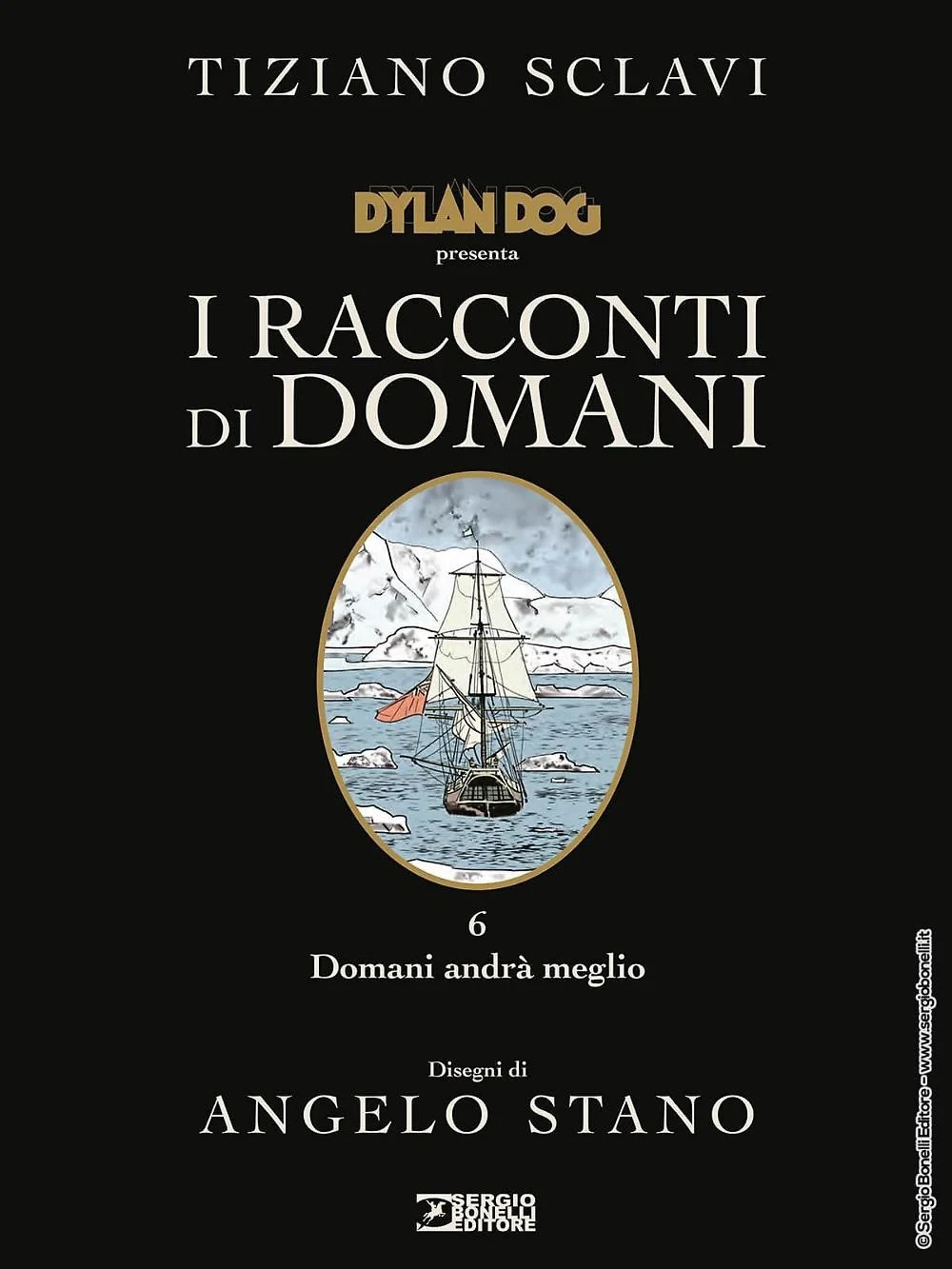 Dylan Dog Presenta I Racconti Di Domani. Vol. 6: Domani Andra' Meglio - Sclavi Tiziano