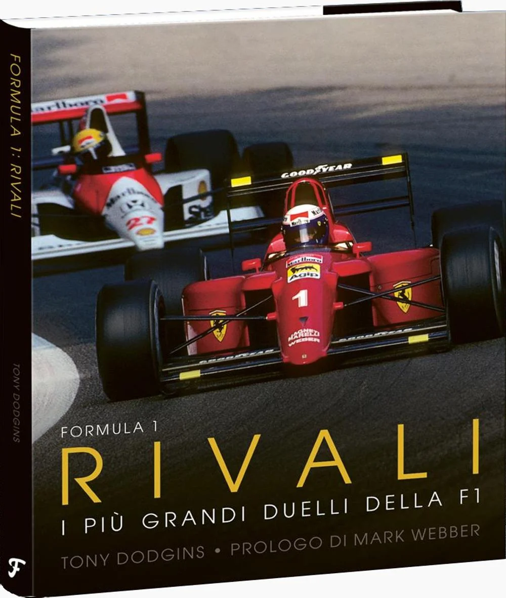 Formula 1: Rivali. I Piu' Grandi Duelli Della F1 - Dodgins Tony; Ciccarone P. (cur.)