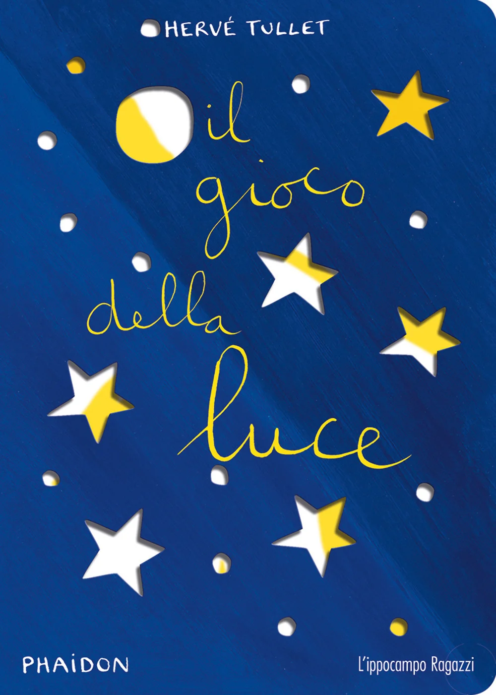 Gioco Della Luce. Ediz. A Colori (il) - Tullet Herve'