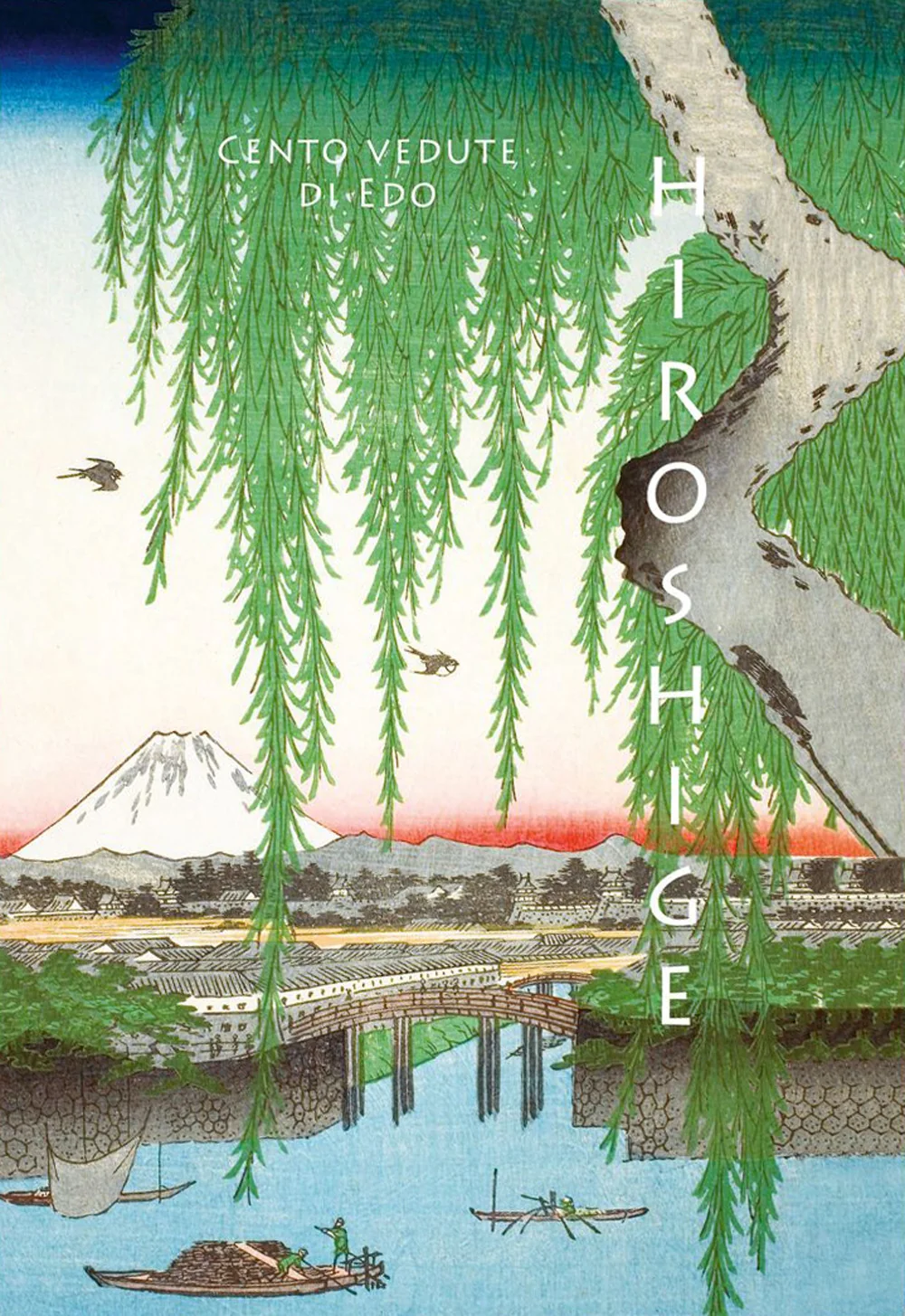 Hiroshige. Cento Vedute Di Edo - Sefrioui Anne
