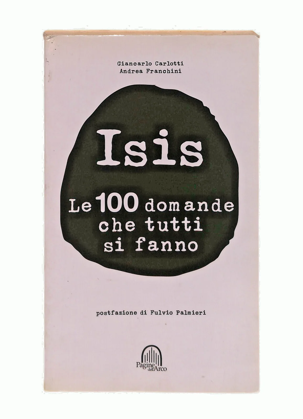 EBOND Isis Le 100 Domande Che Tutti Si Fanno Carlotti Franchini Libro LI047364