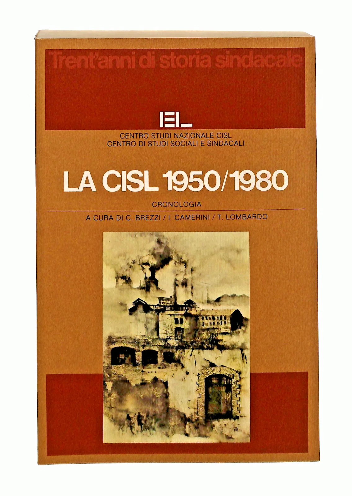 EBOND La Cisl 1950 1980 Brezzi Camerini Lombardo El 1980 Libro LI047791