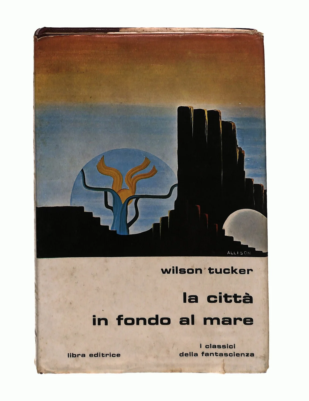 EBOND La Citta In Fondo Al Mare Wilson Tucker Libra Editrice Libro LI045785