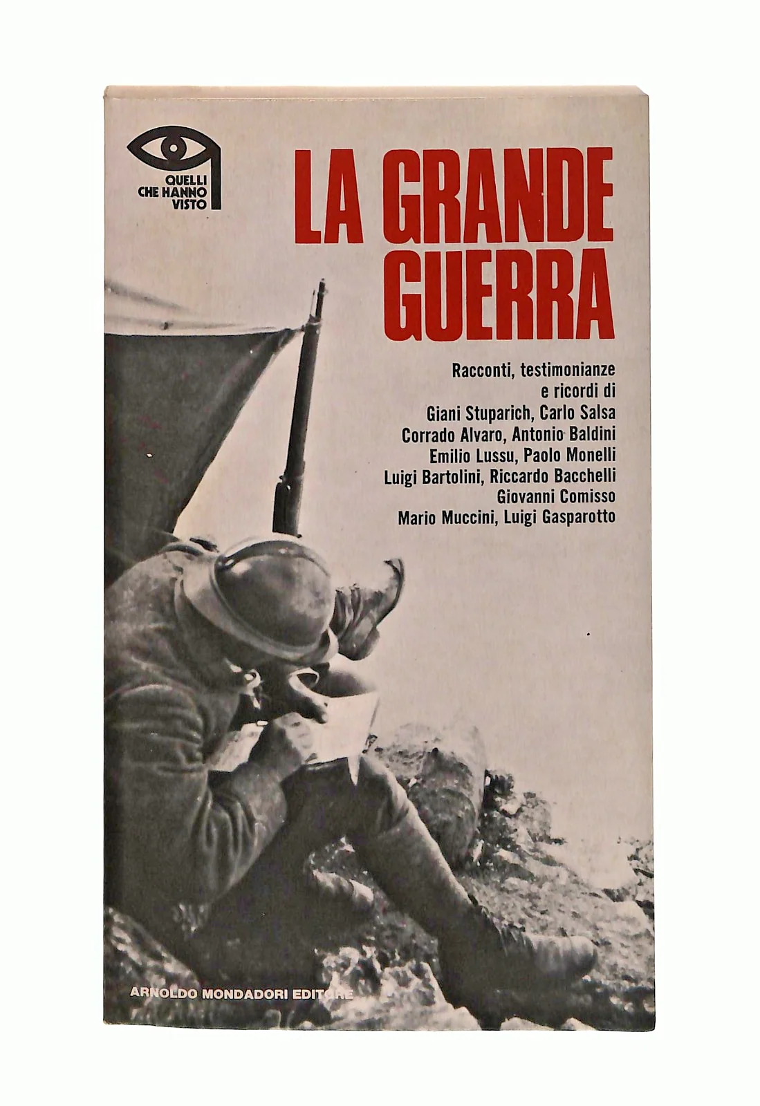 EBOND La Grande Guerra Quelli Che Hanno Visto Mondadori 1976 Libro LI047558