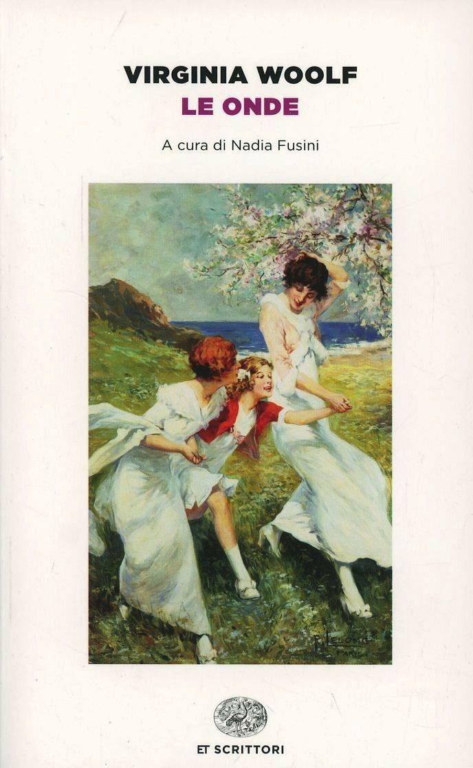 Onde (le) - Woolf Virginia; Fusini N. (cur.)