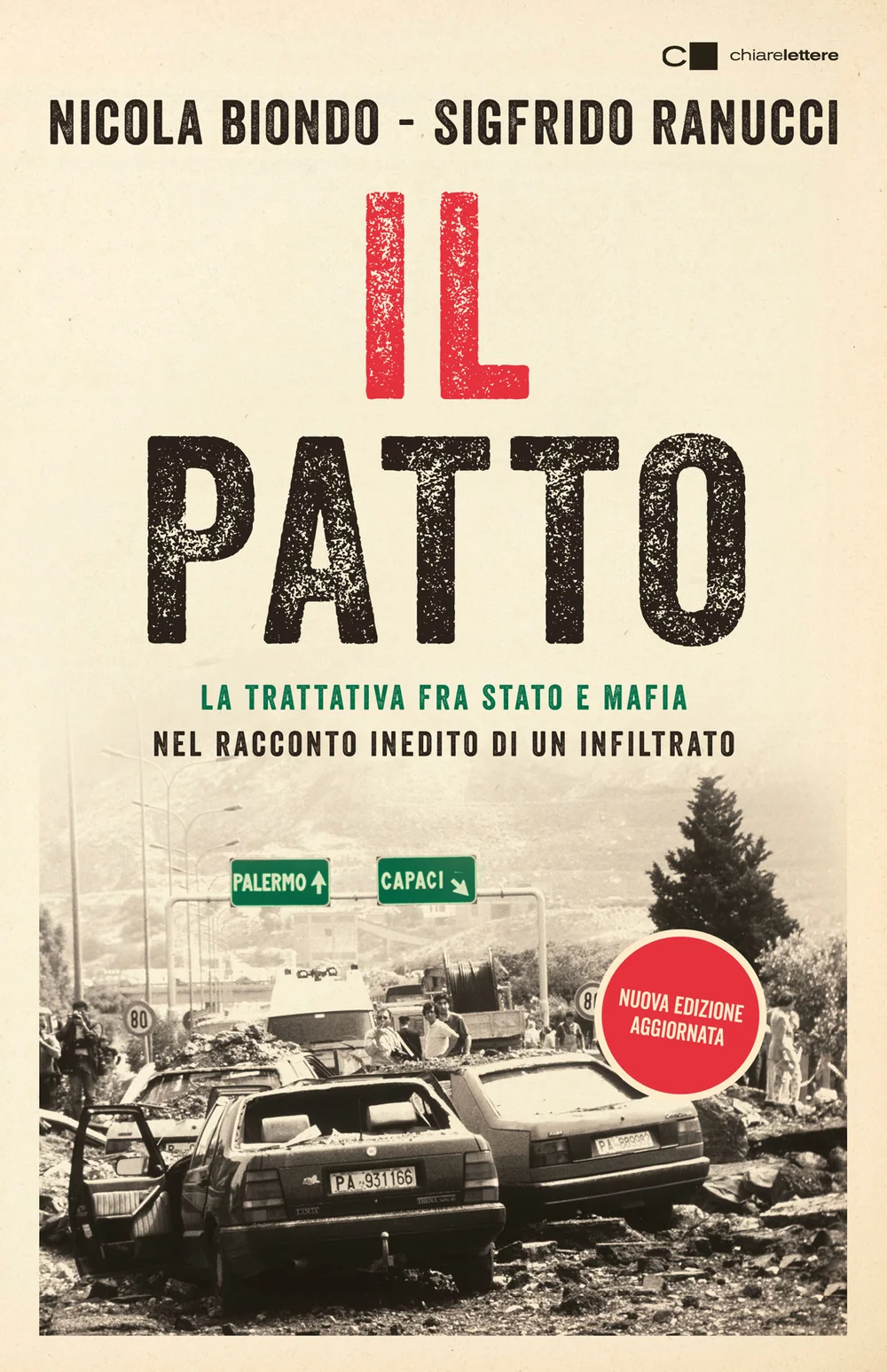 Patto. La Trattativa Stato E Mafia Nel Racconto Inedito Di Un Infiltrato. Nuova - Biondo Nicola; Ranucci Sigfrido