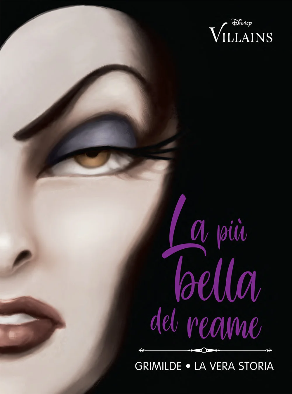 Piu' Bella Del Reame. Grimilde. La Vera Storia (la) - Valentino Serena