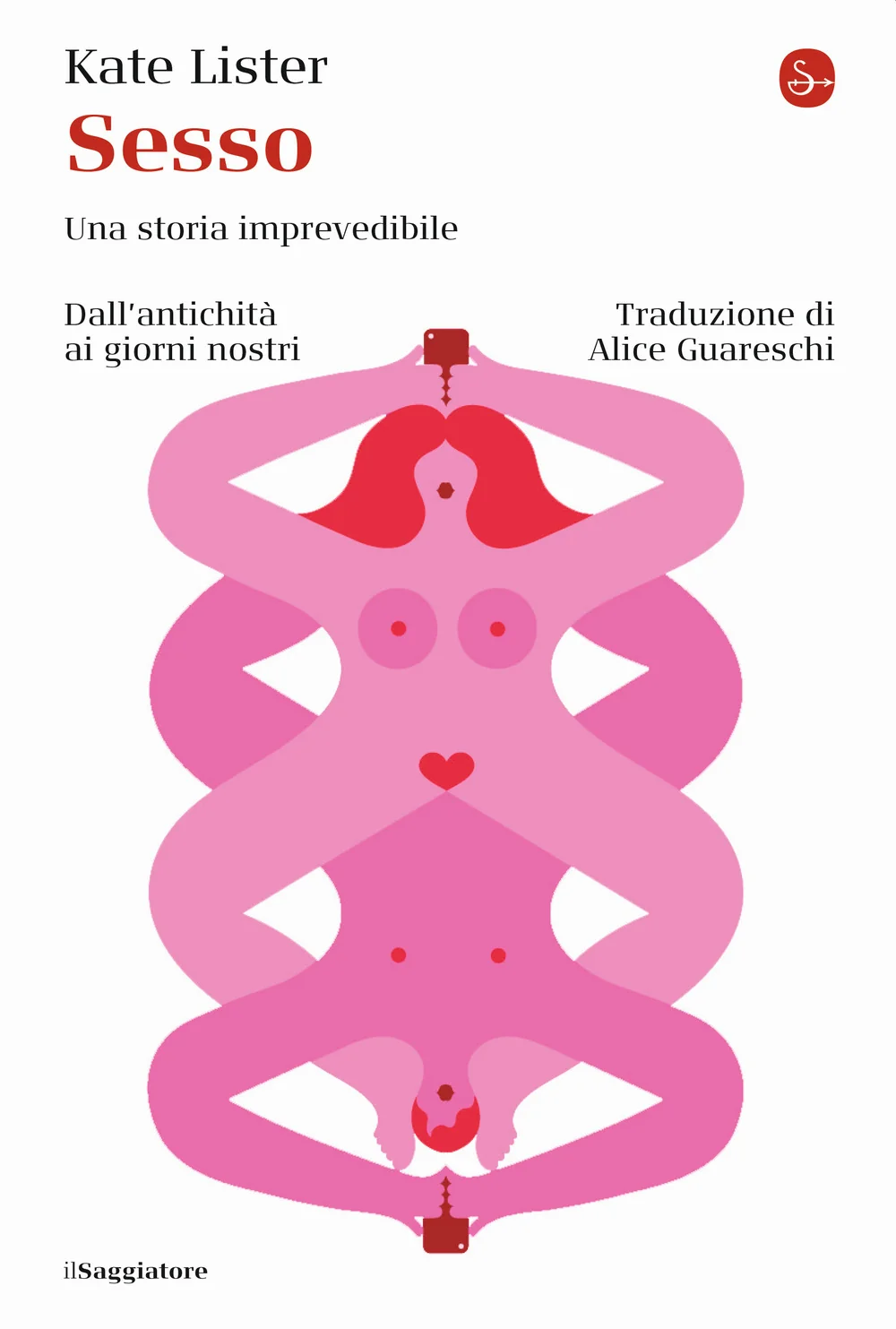Sesso. Una Storia Imprevedibile. Dall'antichita' Ai Giorni Nostri - Lister Kate