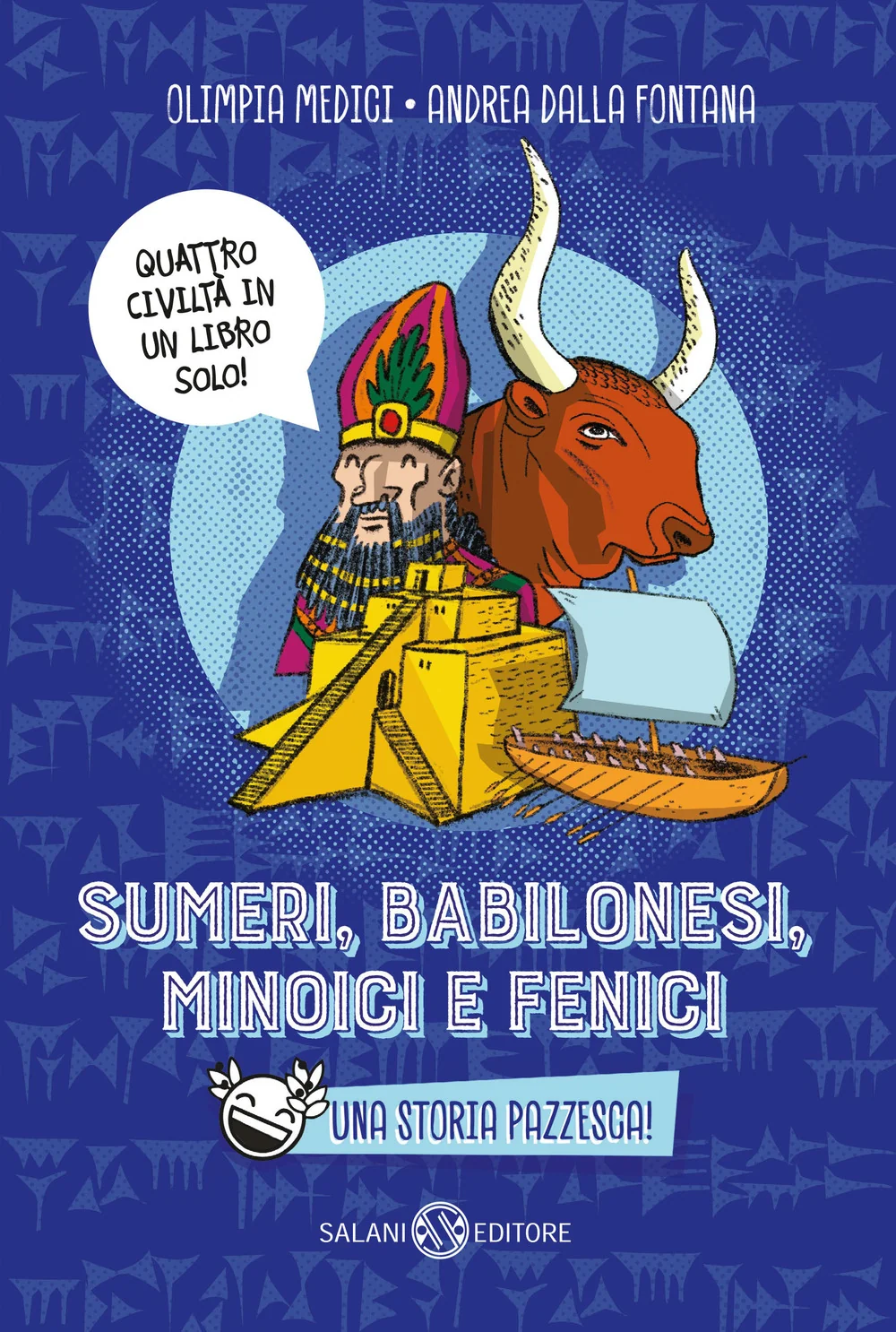 Sumeri, Babilonesi, Minoici E Fenici. Una Storia Pazzesca - Medici Olimpia