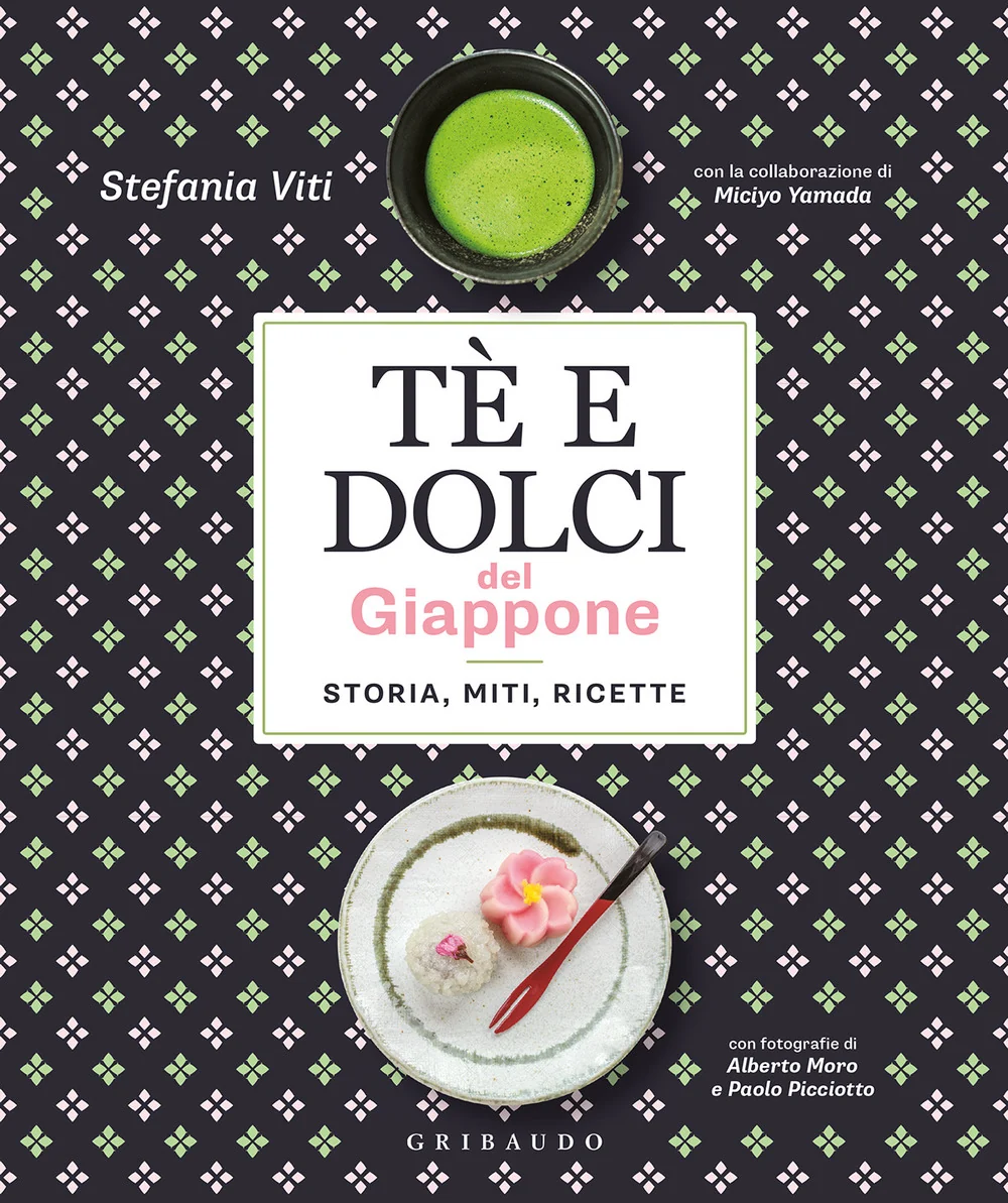 Te' E Dolci Del Giappone. Storia, Miti, Ricette - Viti Stefania